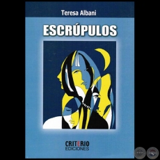 ESCRÚPULOS - Autora: TERESA ALBANI - Año 2015